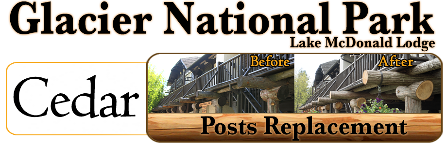 Glacier National Park Lake McDonald Lodge Cedar Posts Replacement